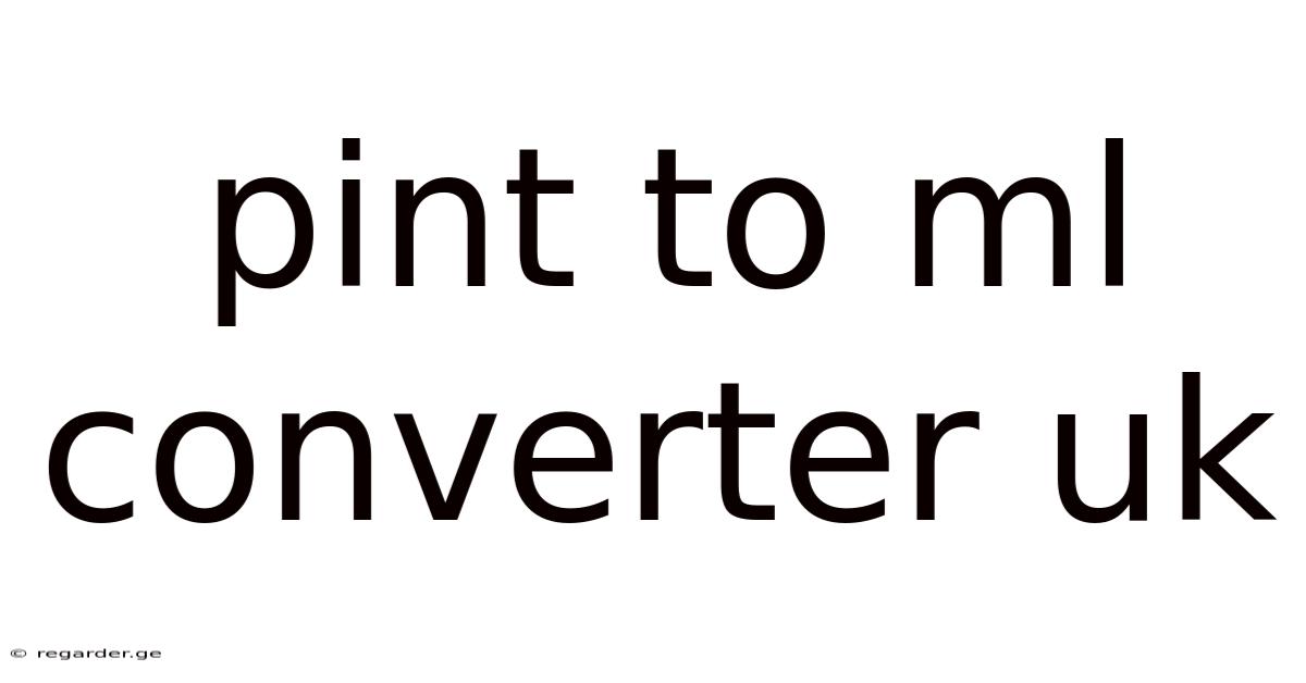 Pint To Ml Converter Uk