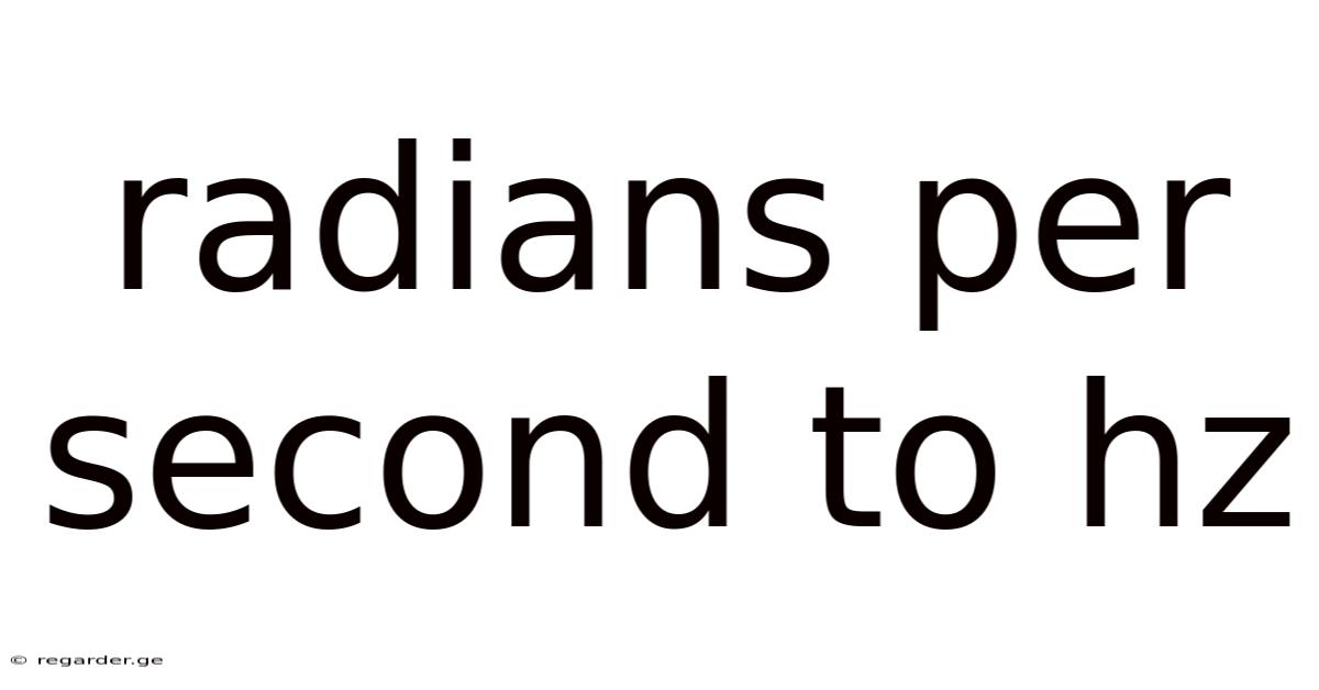 Radians Per Second To Hz