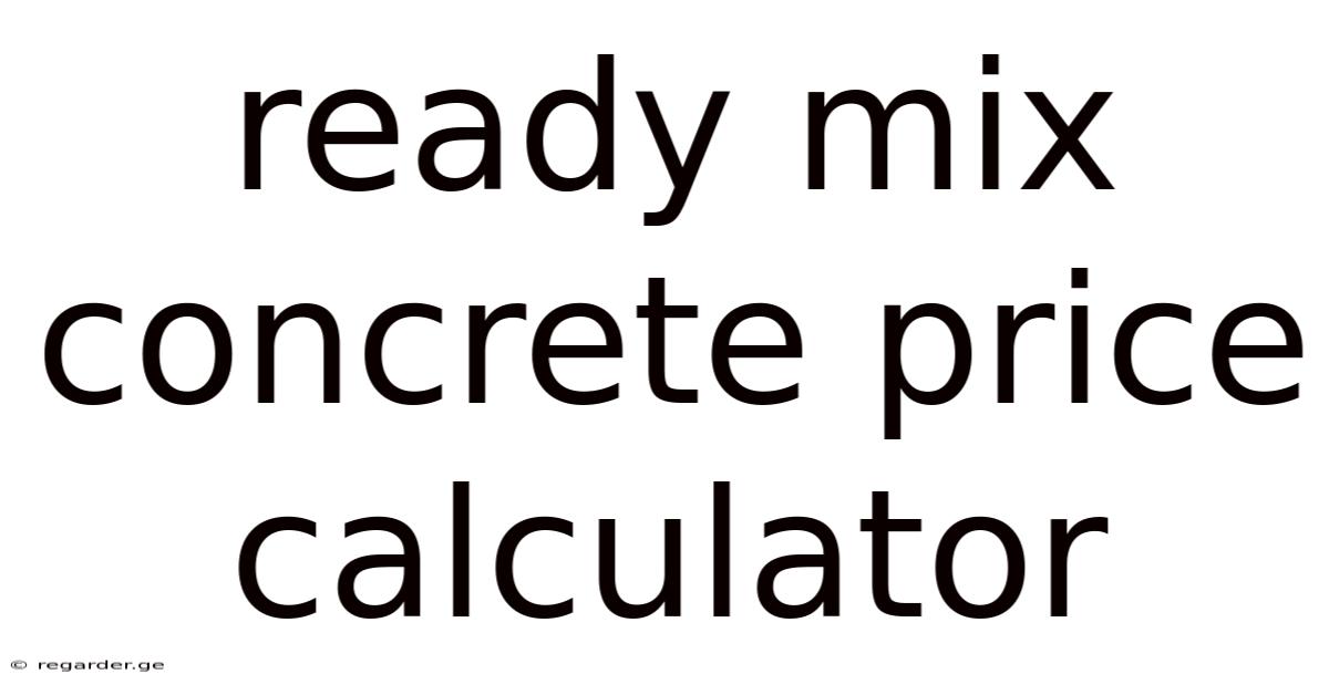 Ready Mix Concrete Price Calculator