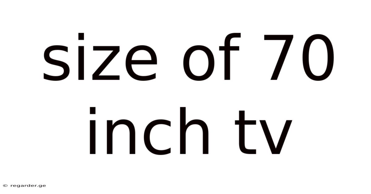 Size Of 70 Inch Tv