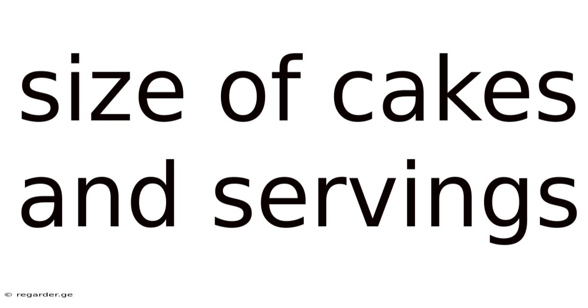 Size Of Cakes And Servings