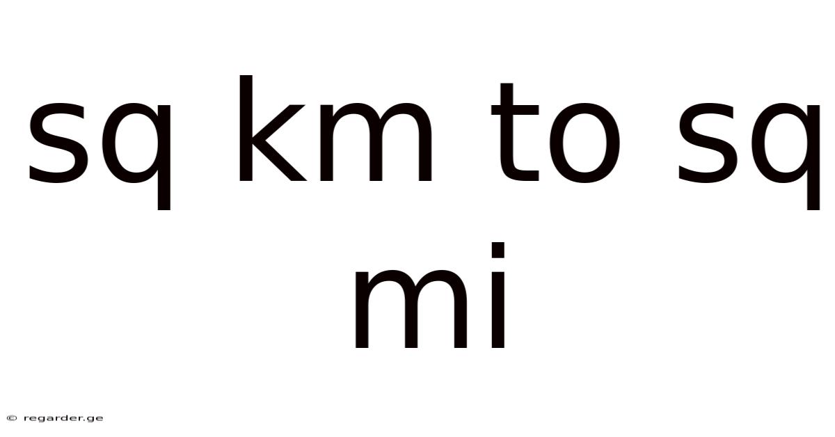 Sq Km To Sq Mi