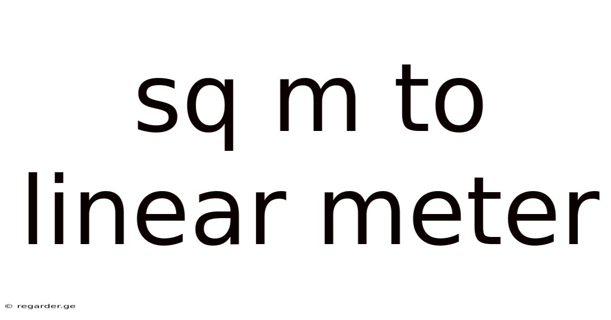 Sq M To Linear Meter