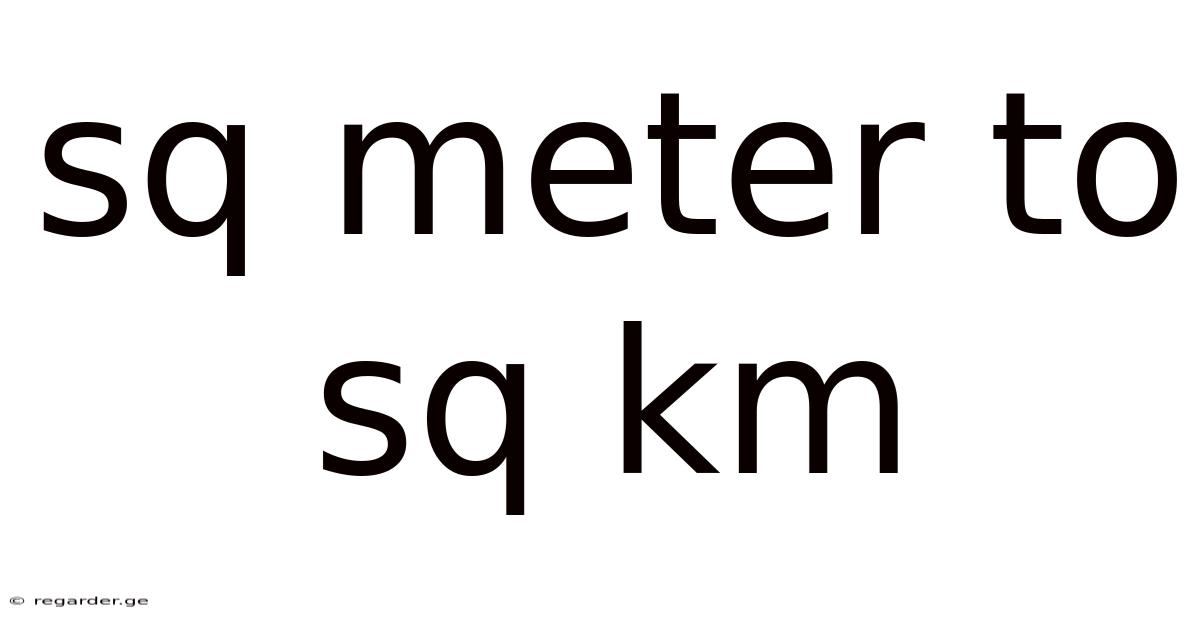 Sq Meter To Sq Km