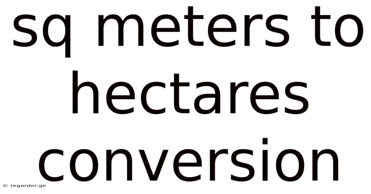 Sq Meters To Hectares Conversion