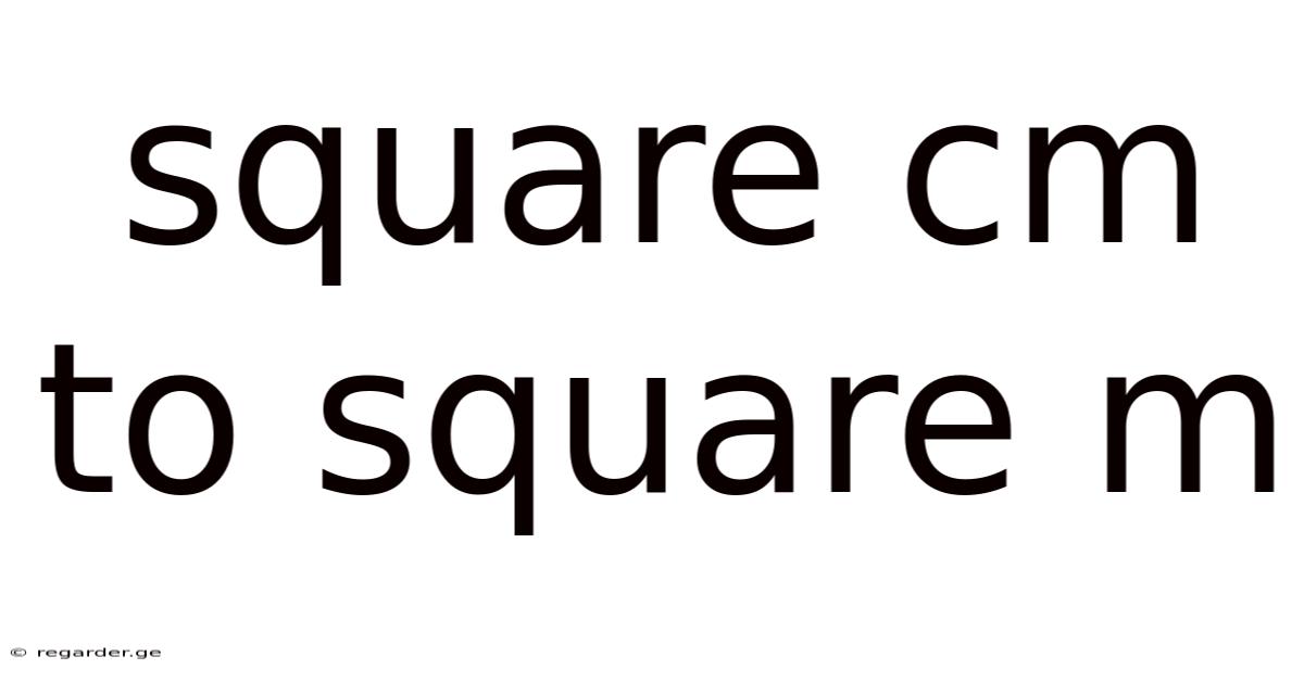 Square Cm To Square M