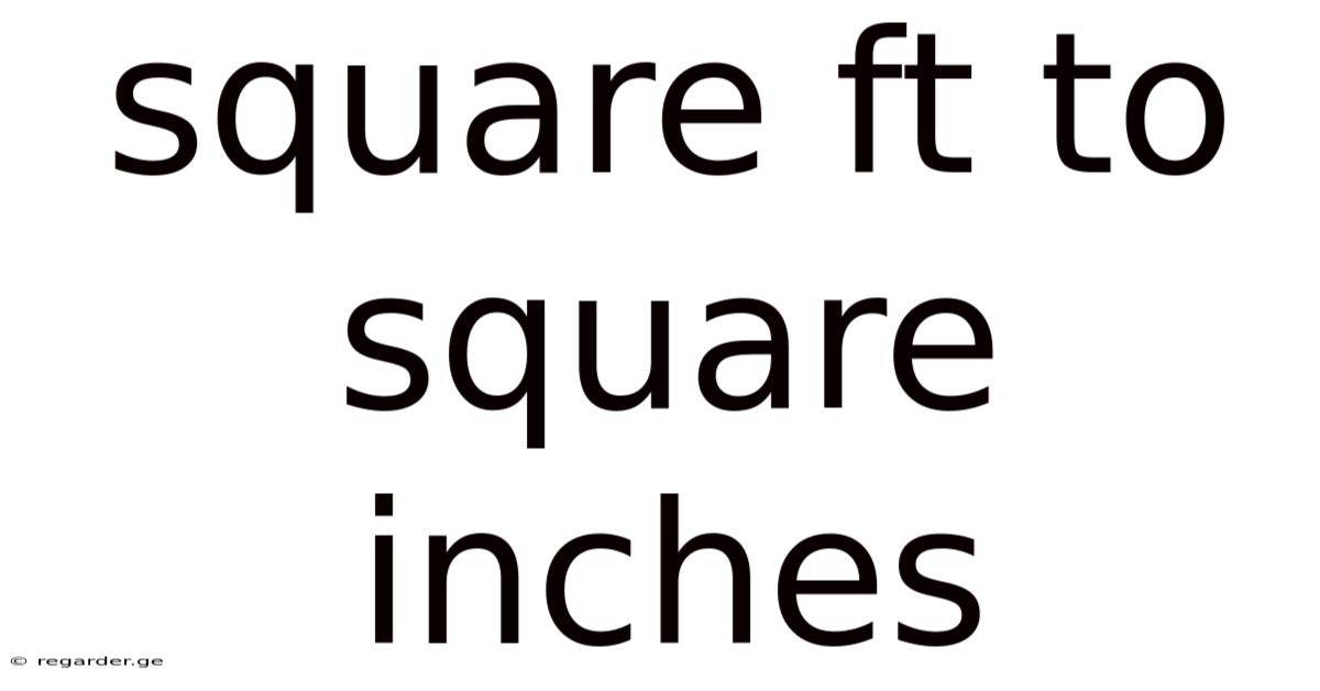 Square Ft To Square Inches
