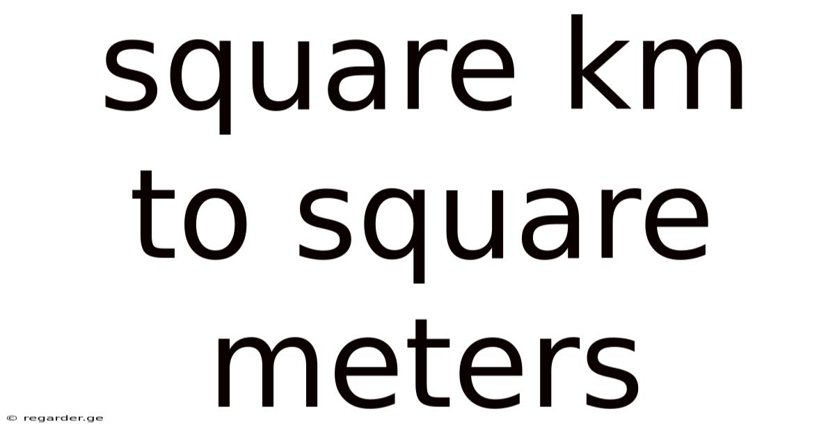 Square Km To Square Meters