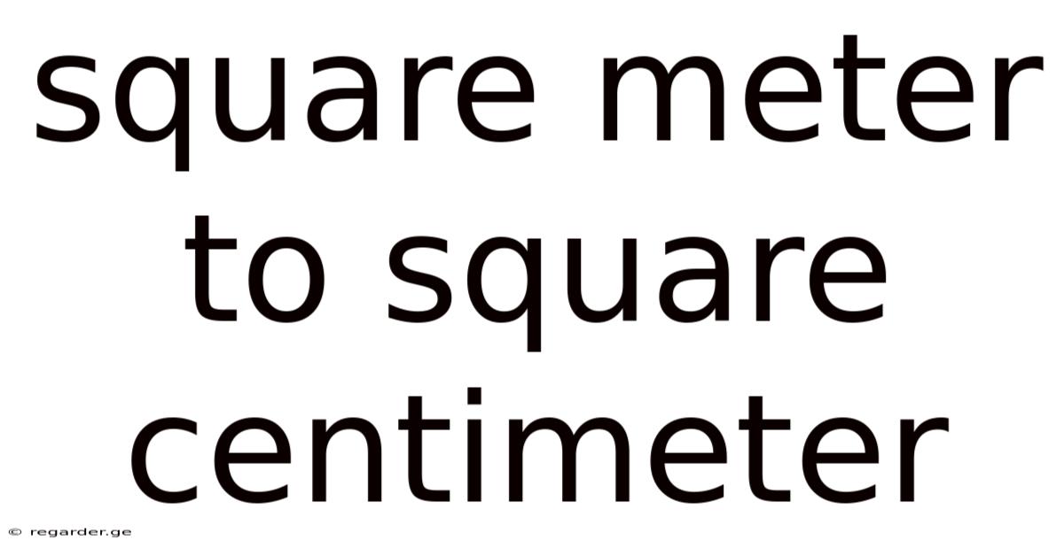 Square Meter To Square Centimeter