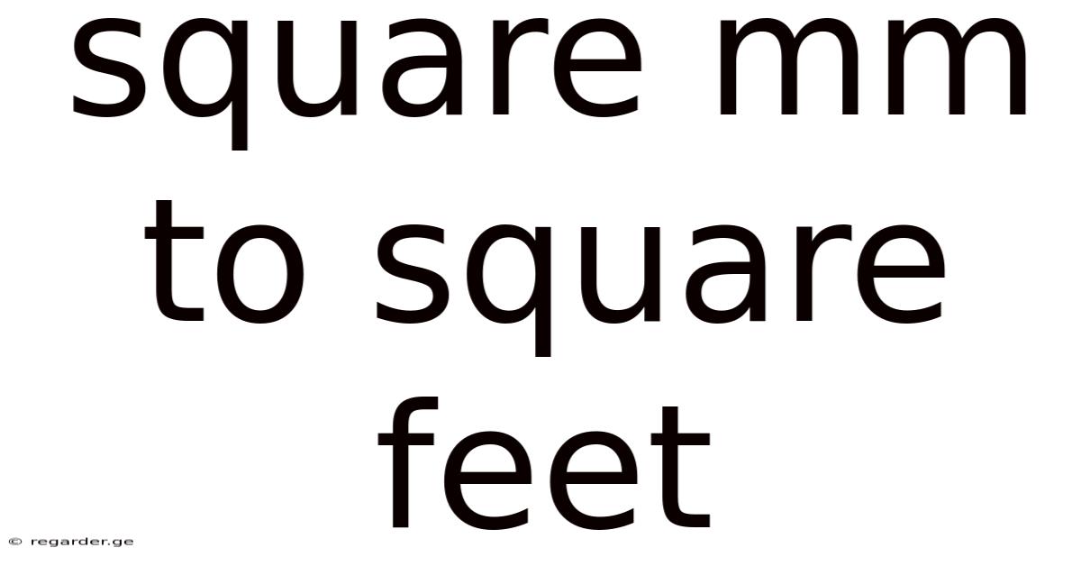 Square Mm To Square Feet