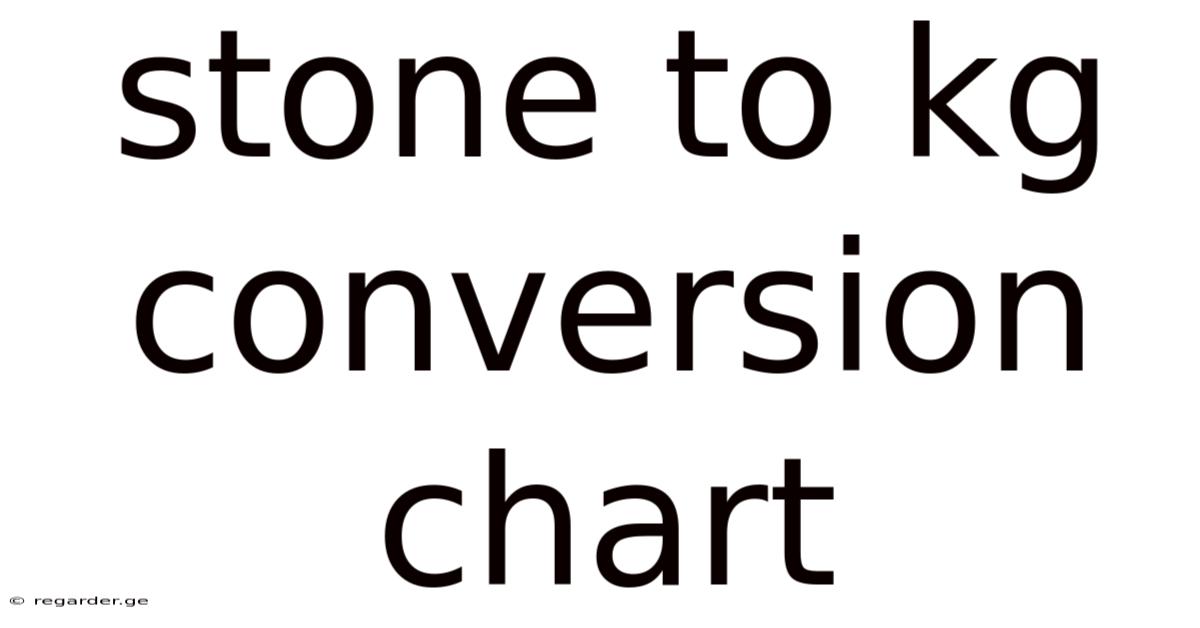 Stone To Kg Conversion Chart