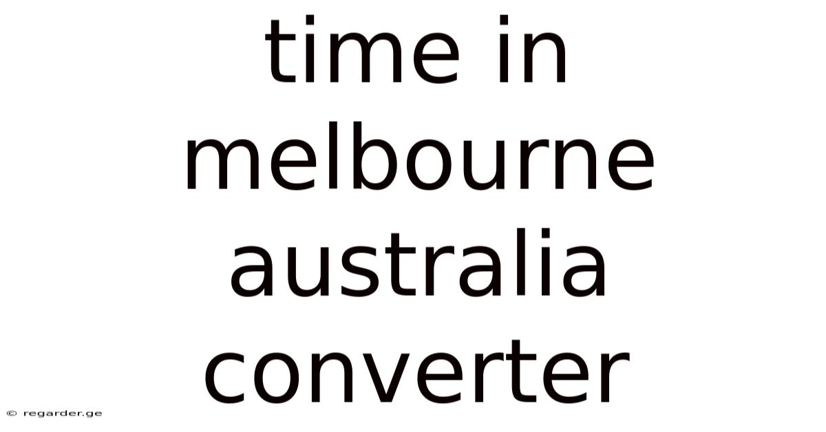 Time In Melbourne Australia Converter