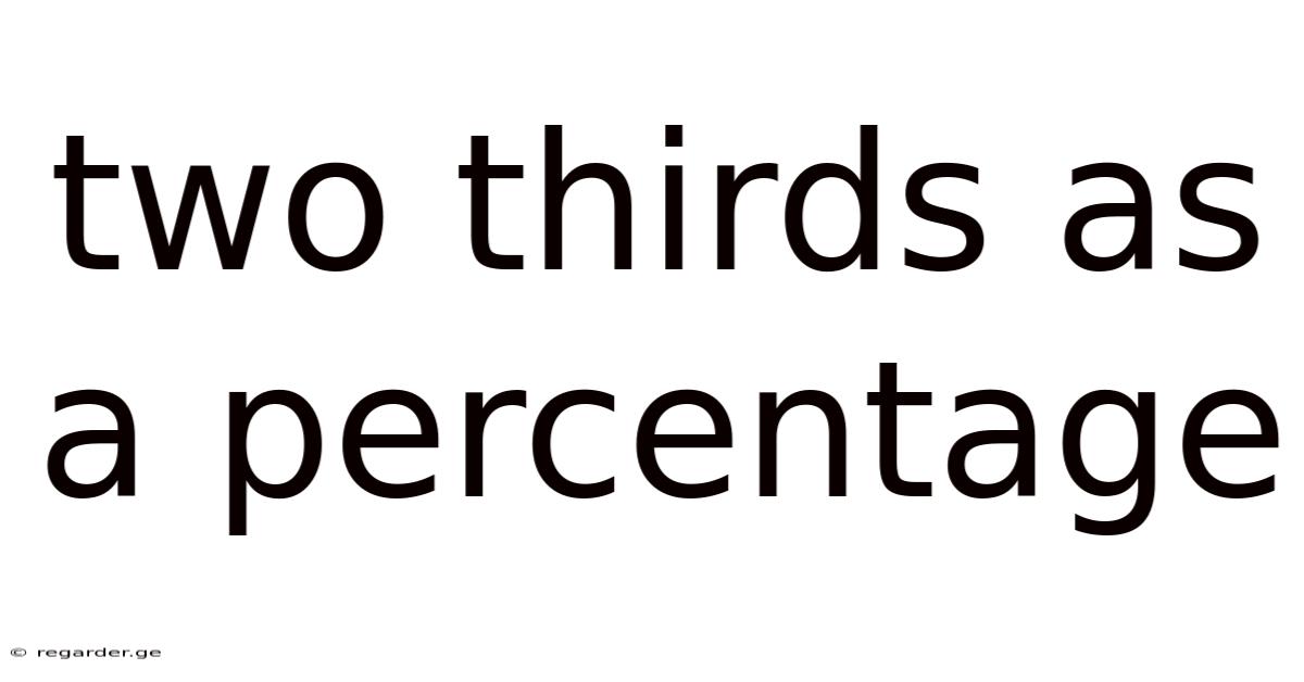 Two Thirds As A Percentage