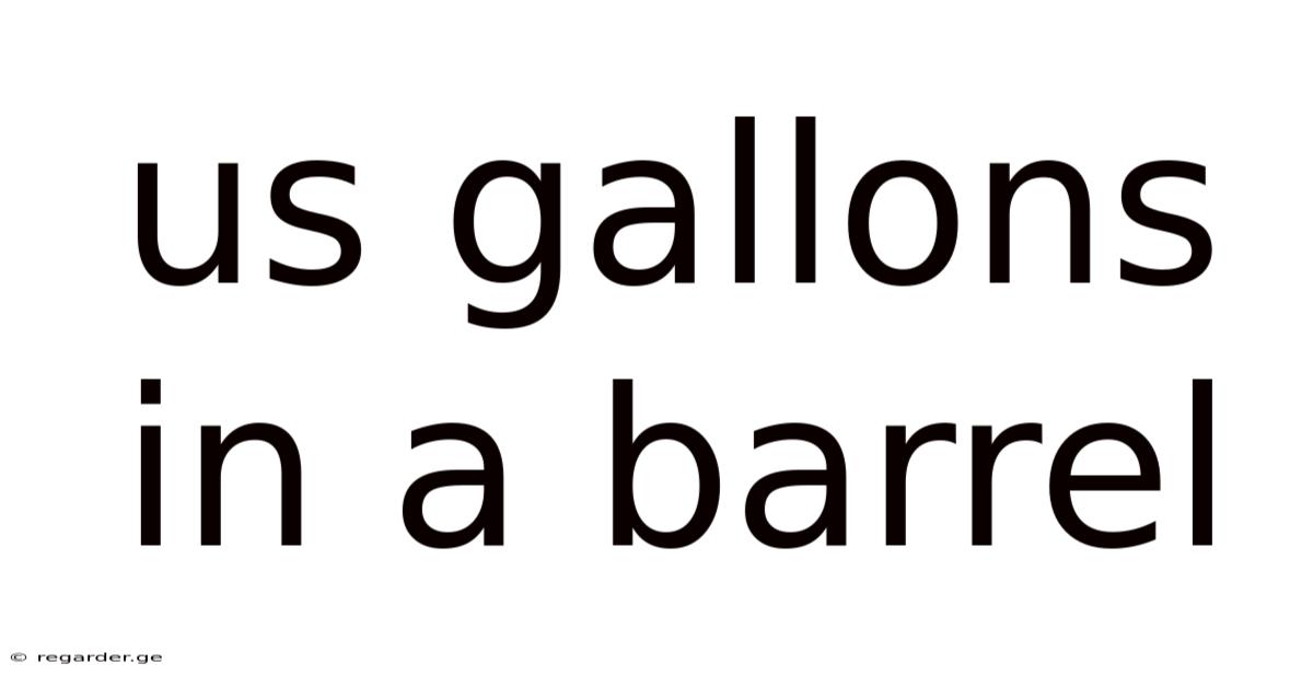 Us Gallons In A Barrel