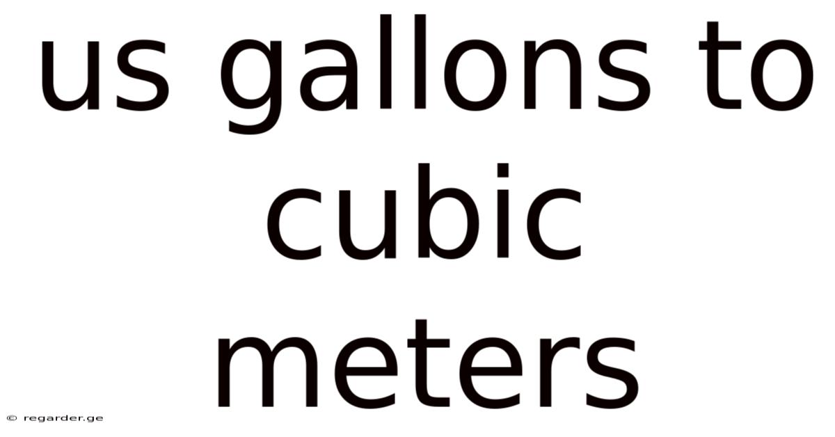Us Gallons To Cubic Meters