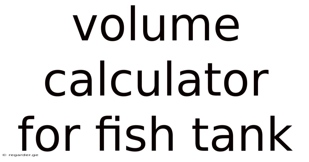 Volume Calculator For Fish Tank