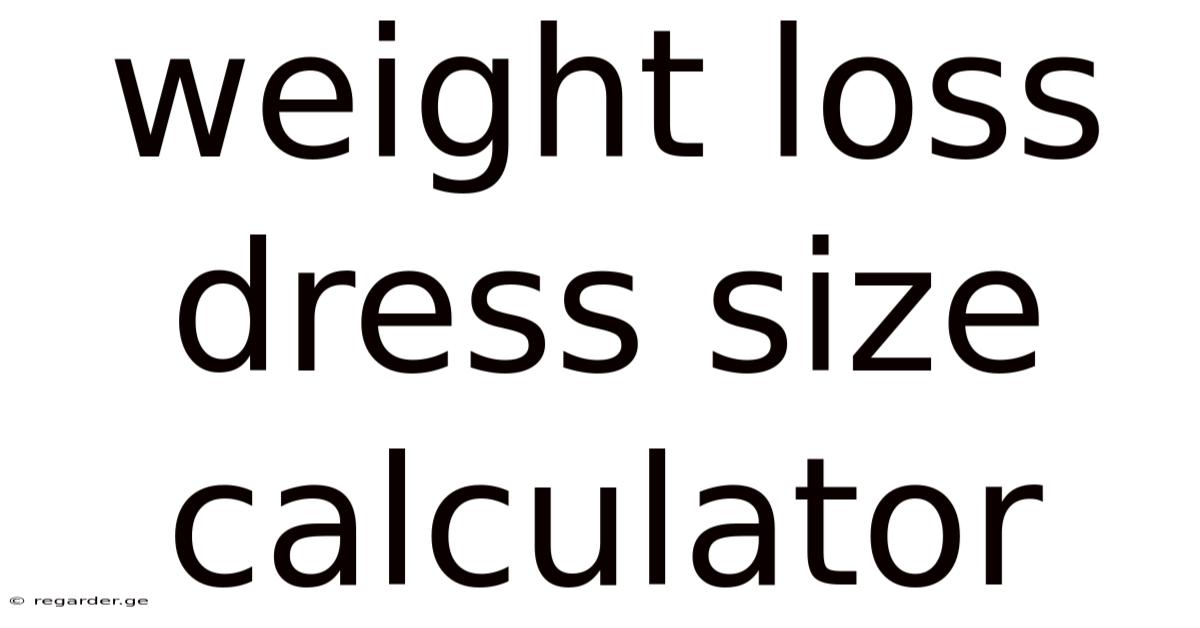 Weight Loss Dress Size Calculator