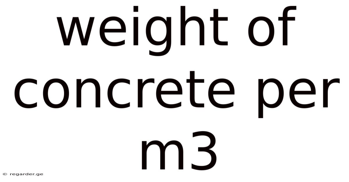Weight Of Concrete Per M3