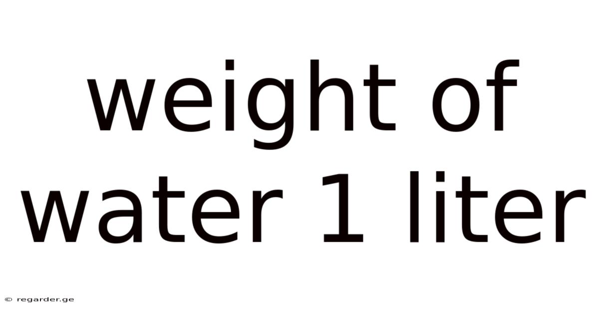 Weight Of Water 1 Liter