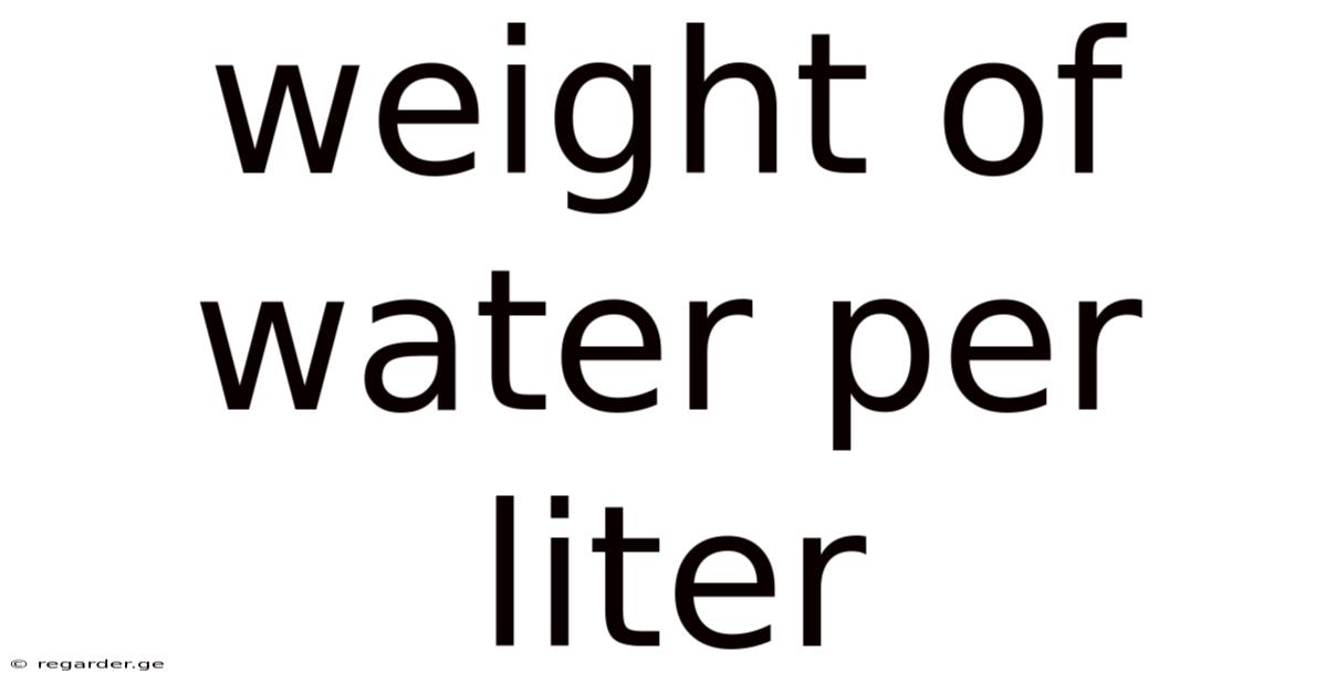 Weight Of Water Per Liter