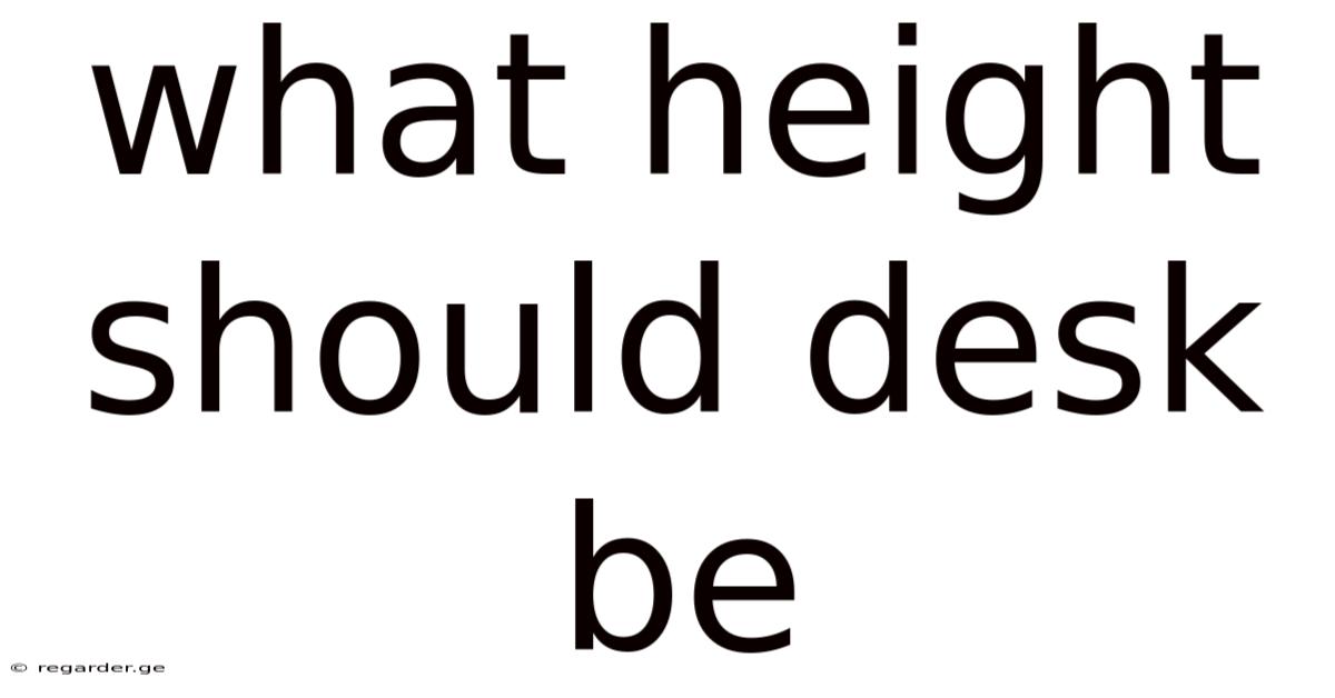 What Height Should Desk Be