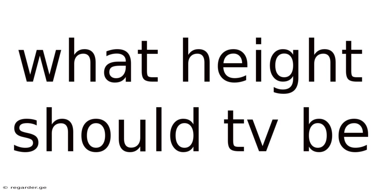 What Height Should Tv Be