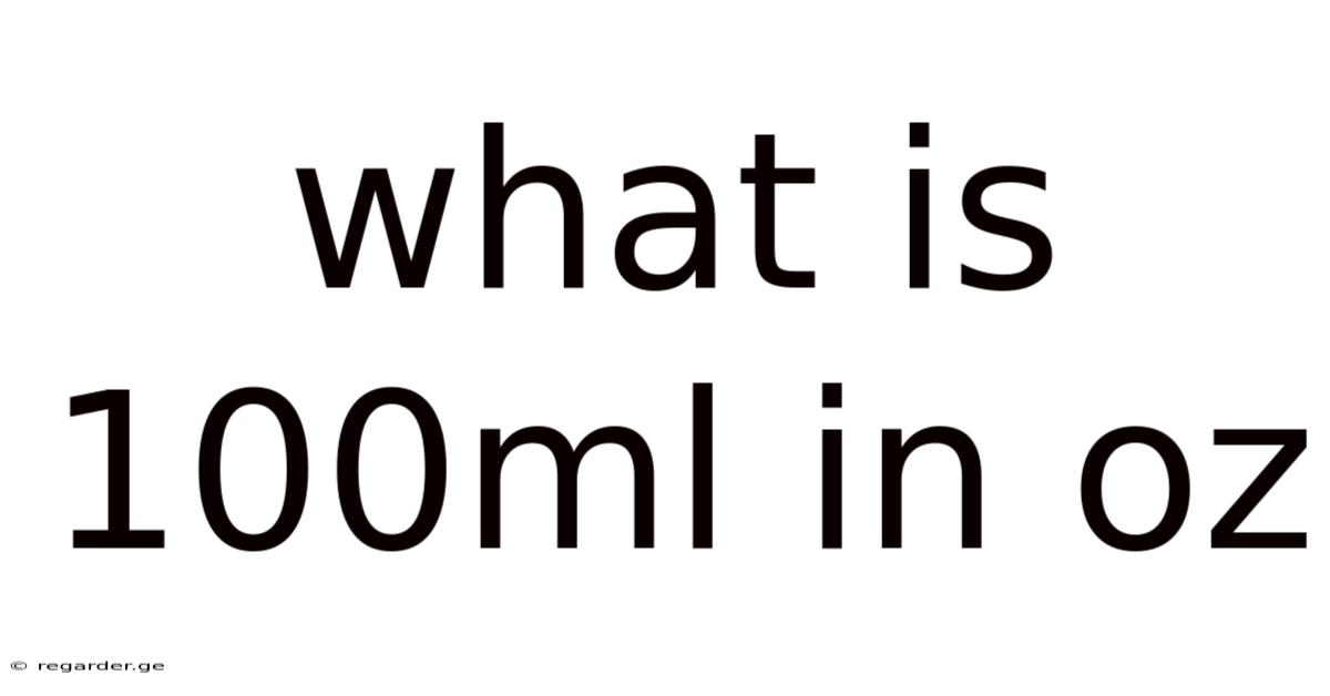 What Is 100ml In Oz