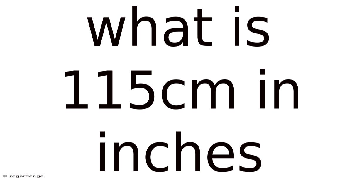 What Is 115cm In Inches