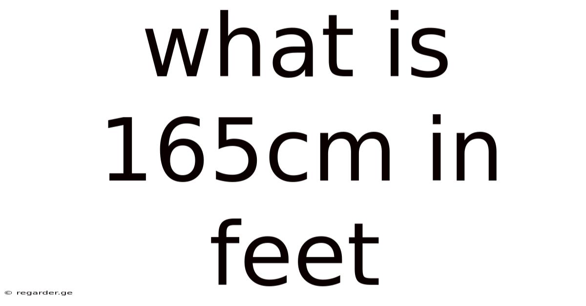What Is 165cm In Feet