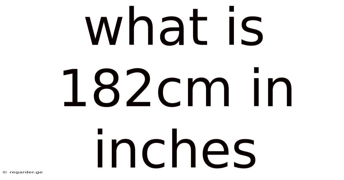 What Is 182cm In Inches