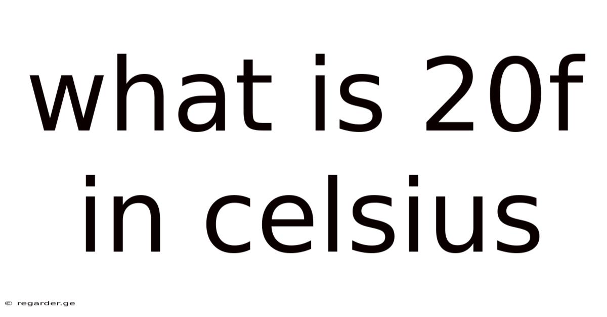 What Is 20f In Celsius
