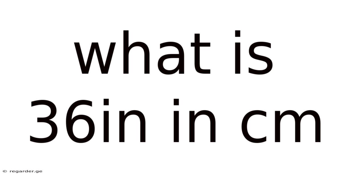 What Is 36in In Cm