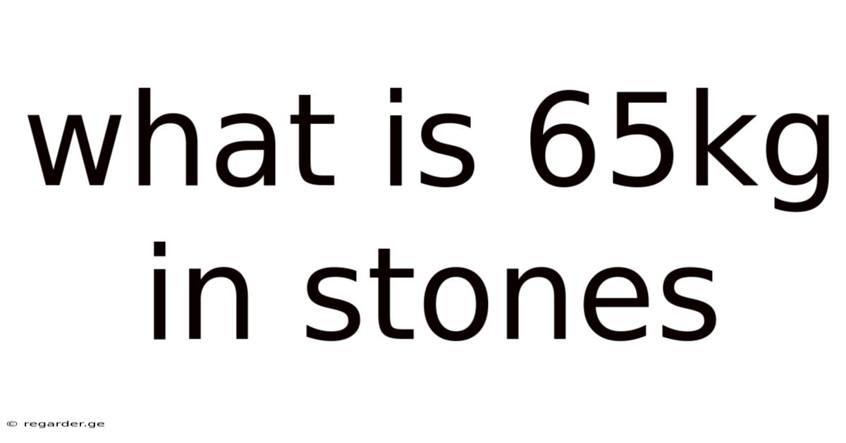 What Is 65kg In Stones