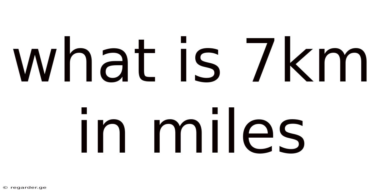 What Is 7km In Miles