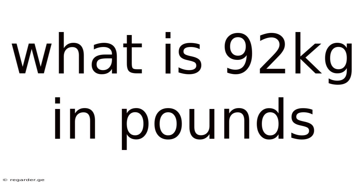 What Is 92kg In Pounds