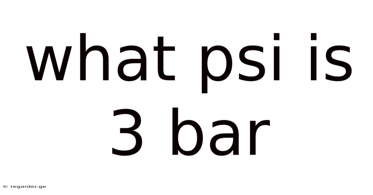 What Psi Is 3 Bar