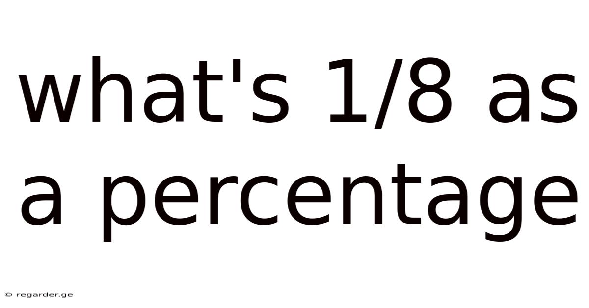 What's 1/8 As A Percentage