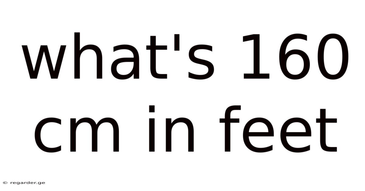 What's 160 Cm In Feet