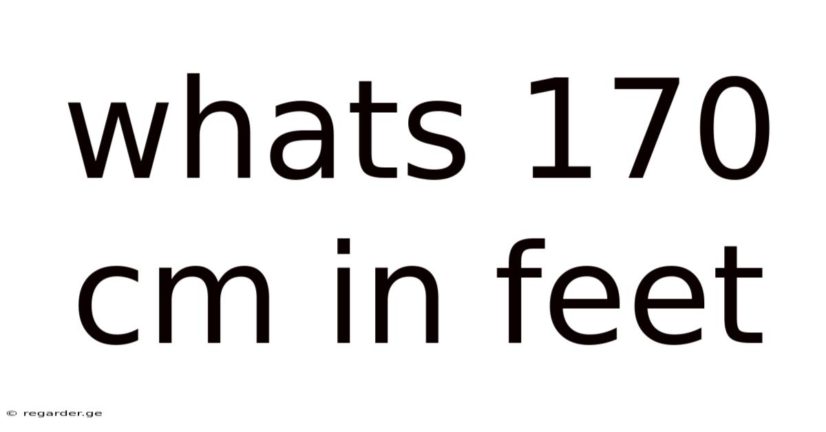 Whats 170 Cm In Feet