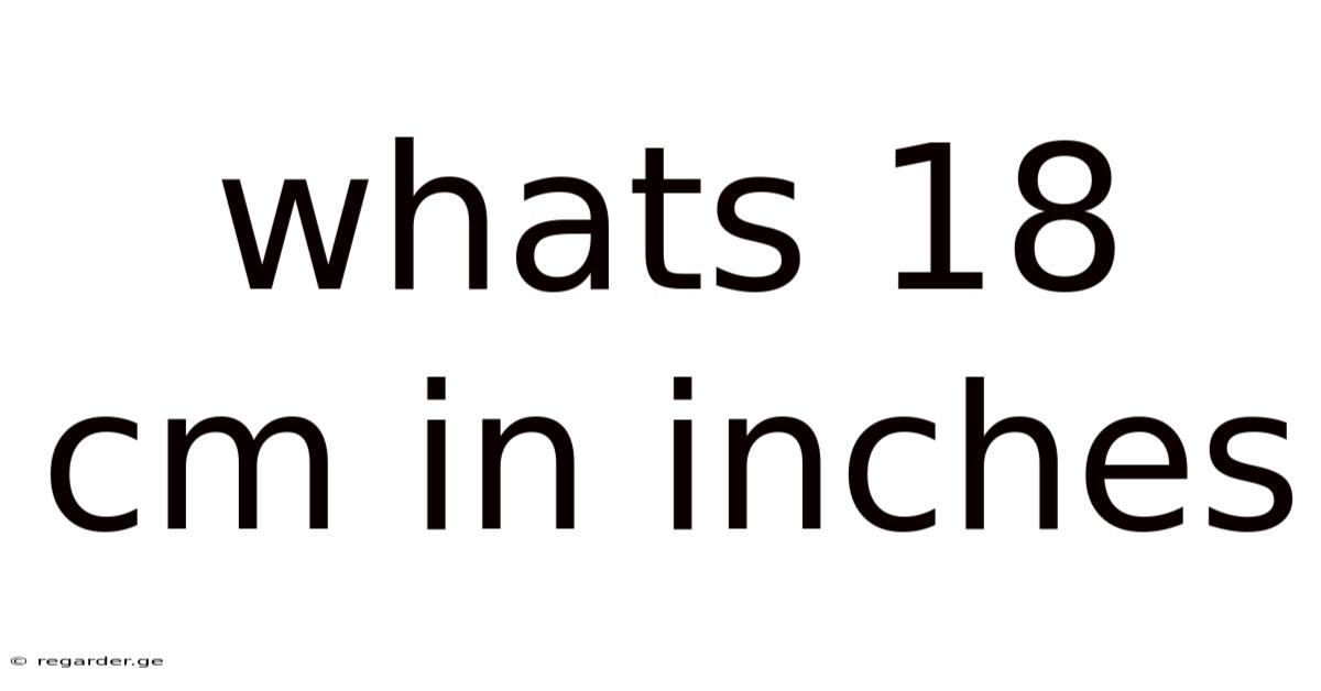 Whats 18 Cm In Inches
