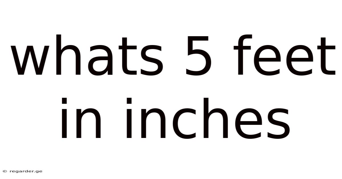 Whats 5 Feet In Inches