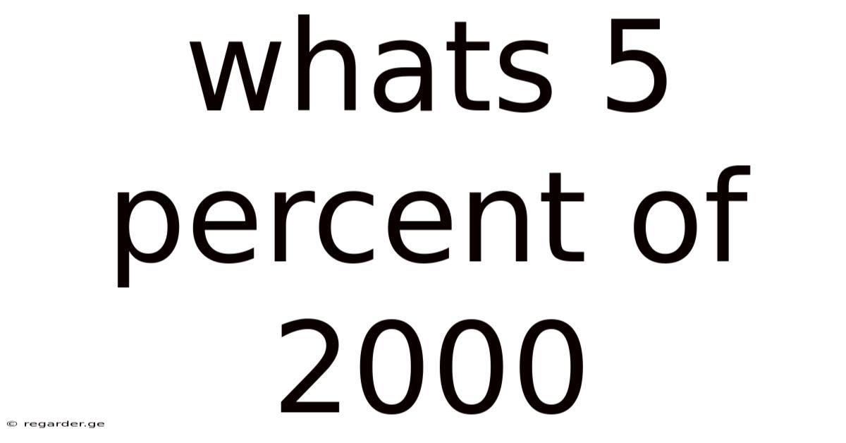 Whats 5 Percent Of 2000
