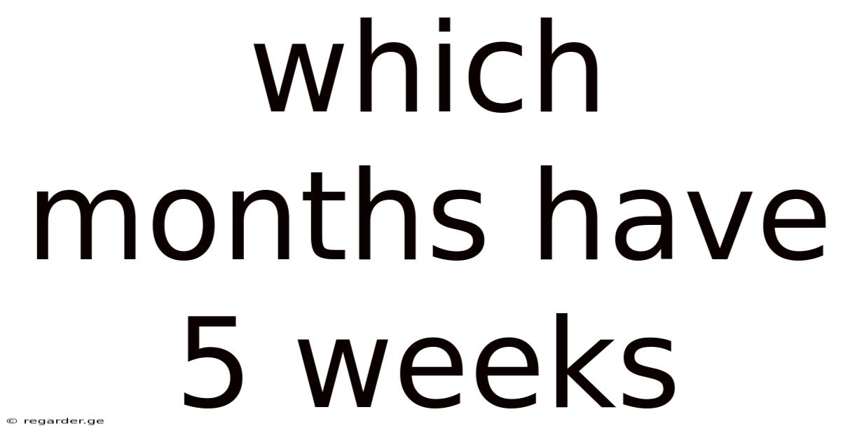Which Months Have 5 Weeks