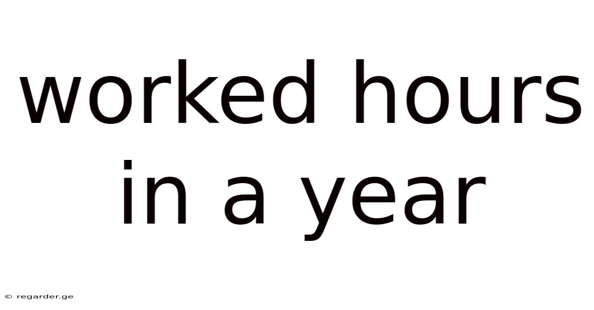 Worked Hours In A Year