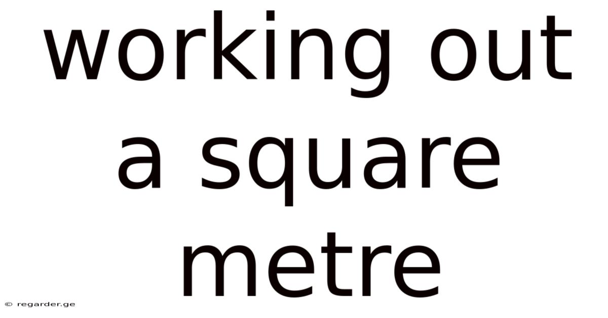Working Out A Square Metre